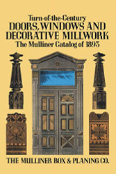 Turn-of-the-Century Doors Windows and Decorative Millwork