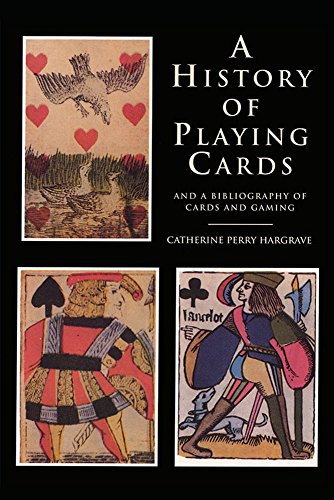 History of Playing Cards and a Bibliography of Cards and Gaming