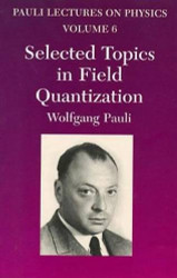 Selected Topics in Field Quantization Volume 6of