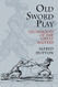 Old Sword Play: Techniques of the Great Masters