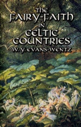 Fairy-Faith in Celtic Countries (Celtic Irish)