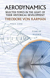 Aerodynamics: Selected Topics in the Light of Their Historical