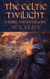 Celtic Twilight: Faerie and Folklore (Celtic Irish)