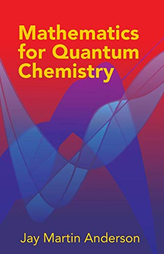 Mathematics for Quantum Chemistry (Dover Books on Chemistry)