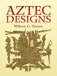 Aztec Designs (Dover Pictorial Archive)