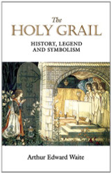 Holy Grail: History Legend And Symbolism