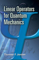 Linear Operators for Quantum Mechanics (Dover Books on Physics)