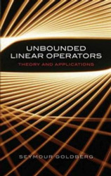 Unbounded Linear Operators: Theory and Applications
