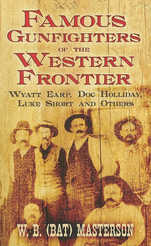 Famous Gunfighters of the Western Frontier