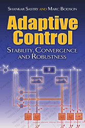 Adaptive Control: Stability Convergence and Robustness