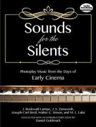 Sounds for the Silents: Photoplay Music from the Days of Early Cinema