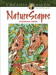 Creative Haven NatureScapes Coloring Book (Adult Coloring)