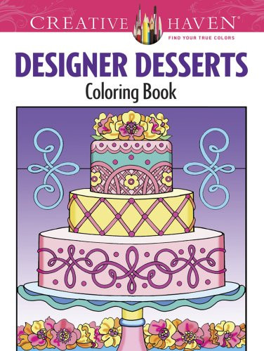 Creative Haven Designer Desserts Coloring Book - Creative Haven