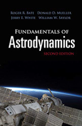 Fundamentals of Astrodynamics: (Dover Books on Physics)