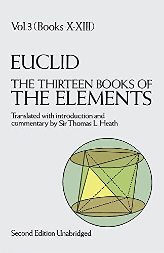 Euclid: The Thirteen Books of Elements volume 3 Books 10-13