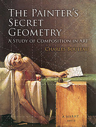 Painter's Secret Geometry: A Study of Composition in Art - Dover