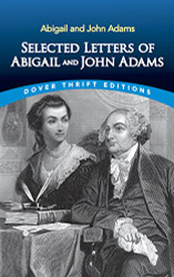 Selected Letters of Abigail and John Adams