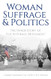 Woman Suffrage and Politics