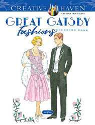 Creative Haven The Great Gatsby Fashions Coloring Book - Creative Haven