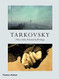 Tarkovsky: Films Stills Polaroids & Writings