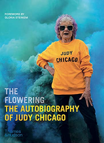 Flowering: The Autobiography of Judy Chicago