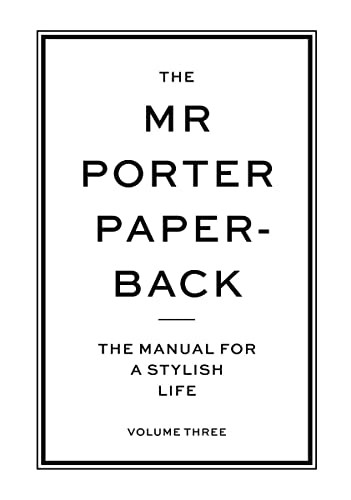 Mr Porter: The Manual for a Stylish Life