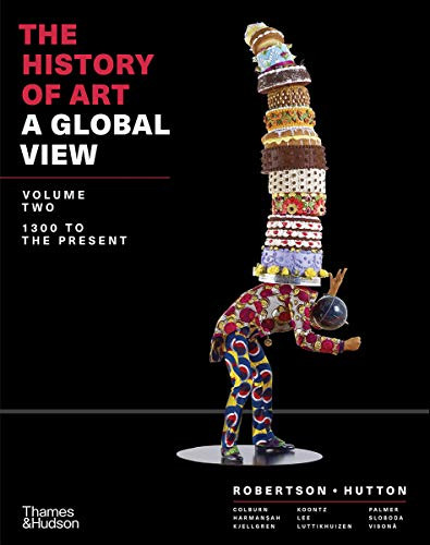 History of Art: A Global View: 1300 to the Present