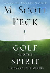 Golf and the Spirit: Lessons for the Journey