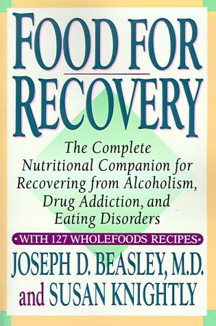 Food for Recovery: The Complete Nutritional Companion for Overcoming