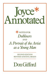 Joyce Annotated: Notes for 'Dubliners' and 'A Portrait of the Artist