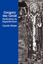 Gregory the Great: Perfection in Imperfection Volume 14
