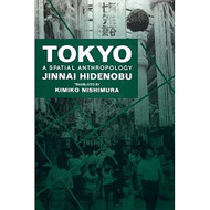 Tokyo: A Spatial Anthropology