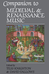 Companion to Medieval and Renaissance Music