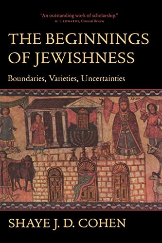 Beginnings of Jewishness: Boundaries Varieties Uncertainties Volume 31