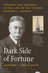 Dark Side of Fortune: Triumph and Scandal in the Life of Oil Tycoon