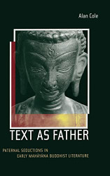 Text as Father: Paternal Seductions in Early Mahayana Buddhist Volume 9