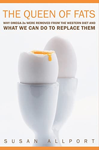 Queen of Fats: Why Omega-3s Were Removed from the Western Diet Volume 15