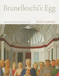 Brunelleschi's Egg: Nature Art and Gender in Renaissance Italy
