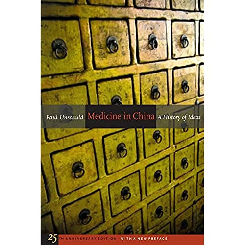 Medicine in China: A History of Ideas 25th Anniversary Edition Volume 13