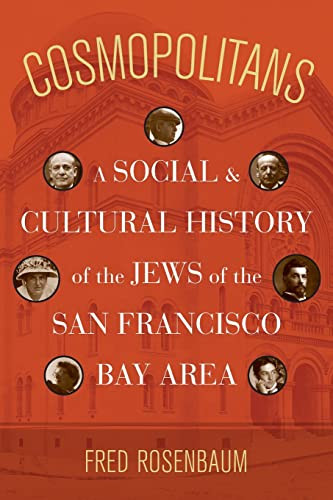 Cosmopolitans: A Social and Cultural History of the Jews of the San