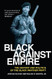 Black against Empire: The History and Politics of the Black Panther