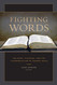 Fighting Words: Religion Violence and the Interpretation of Sacred