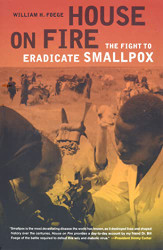 House on Fire: The Fight to Eradicate Smallpox Volume 21