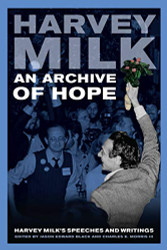 Archive of Hope: Harvey Milk's Speeches and Writings