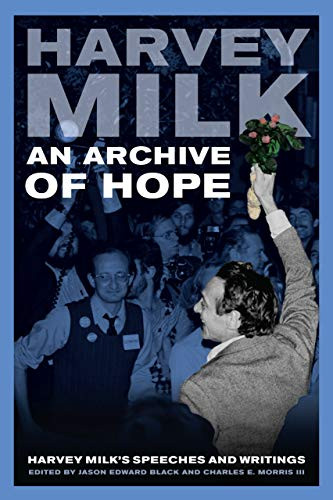 Archive of Hope: Harvey Milk's Speeches and Writings