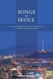 Songs of Seoul: An Ethnography of Voice and Voicing in Christian South