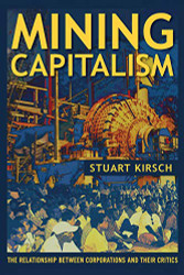 Mining Capitalism: The Relationship between Corporations and Their