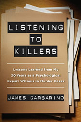 Listening to Killers: Lessons Learned from My Twenty Years as a