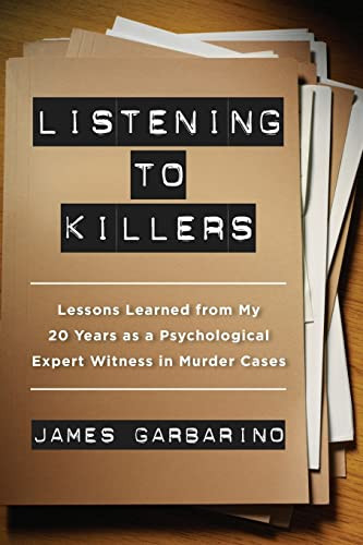 Listening to Killers: Lessons Learned from My Twenty Years as a