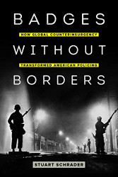 Badges without Borders (American Crossroads) (Volume 56)